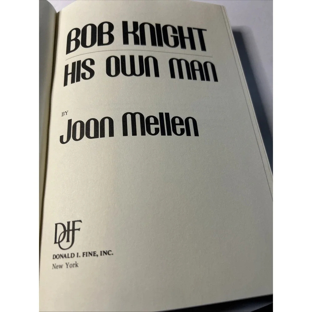 Bob Knight: His Own Man Joan Mellen, Hardcover Book